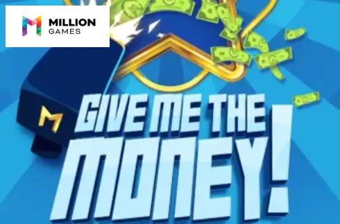 Give Me the Money